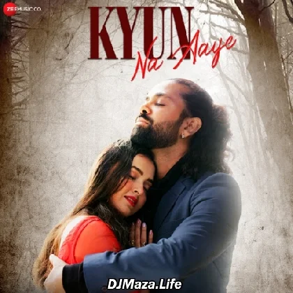 Kyun Na Aaye - Pranav Vatsa
