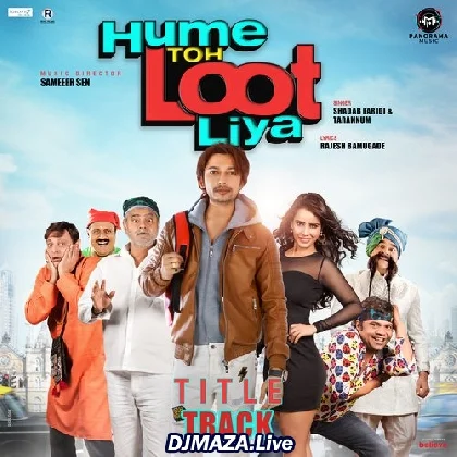 Hume Toh Loot Liya - Title Track