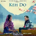 Keh Do - Pawandeep Rajan