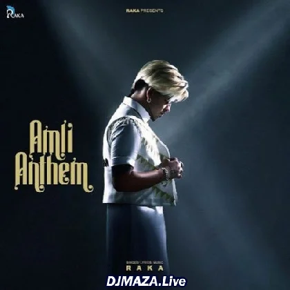 Amli Anthem - Raka