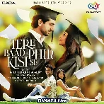 Tere Baad Phir Kisi Se - Asit Tripathy