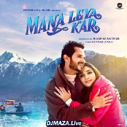 Mana Leya Kar - Raghav Sachar