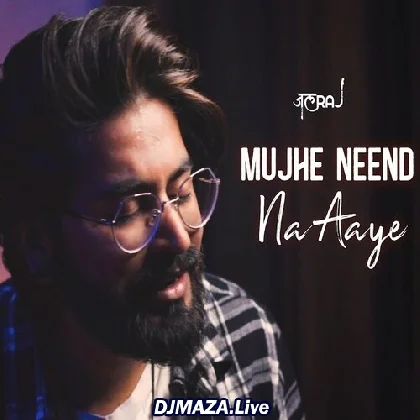 Mujhe Neend Na Aaye - JalRaj