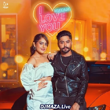I Love You - Hukam