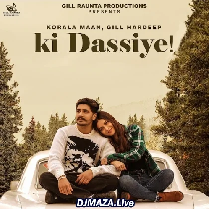 Ki Dassiye - Korala Maan