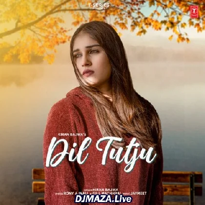 Dil Tutju - Kiran Bajwa