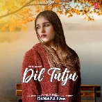Dil Tutju - Kiran Bajwa