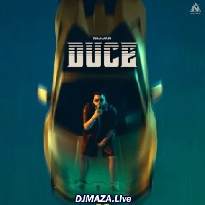 Duce - Nijjar