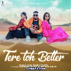 Tere Toh Better - Honey Pahwa