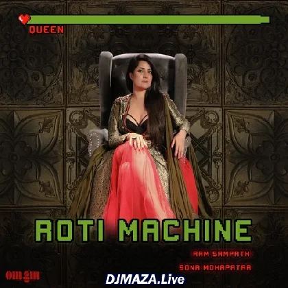 Roti Machine - Sona Mohapatra
