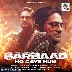 Barbaad Ho Gaye Hum - Amit Mishra