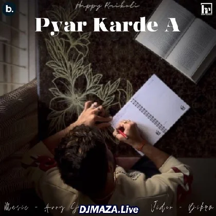 Pyar Karde A - Happy Raikoti