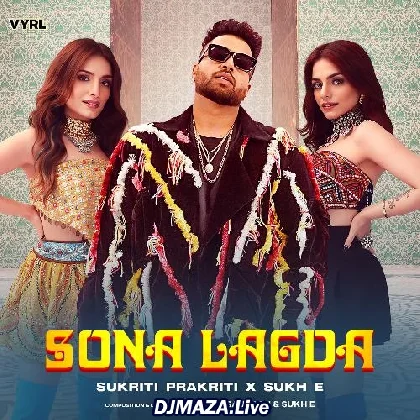 Sona Lagda - Sukriti Prakriti Kakar x SukhE