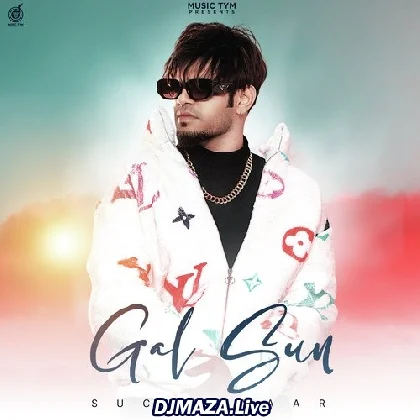 Gal Sun - Sucha Yaar