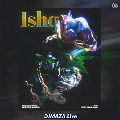 Ishq - Nirvair Pannu