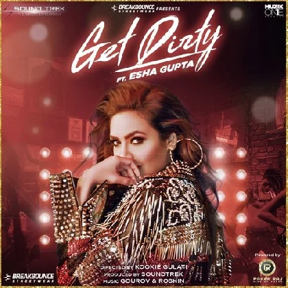 Get Dirty - Esha Gupta