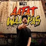 Aafat Waapas - Naezy