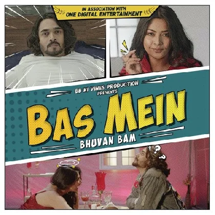 Bas Mein - Bhuvan Bam