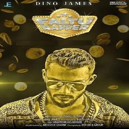 Faltu Rapper - Dino James