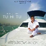 Tu Hi Tu - Ashish Chhabra