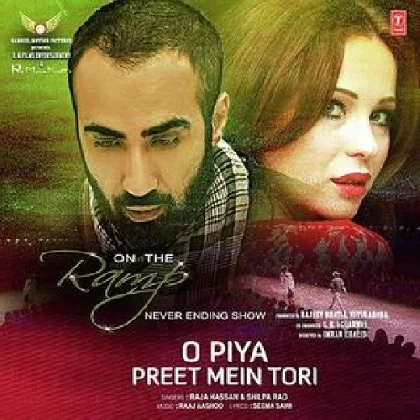 O Piya Preet Mein Tori - Raja Hassan