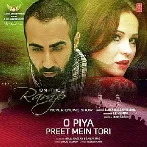O Piya Preet Mein Tori - Raja Hassan