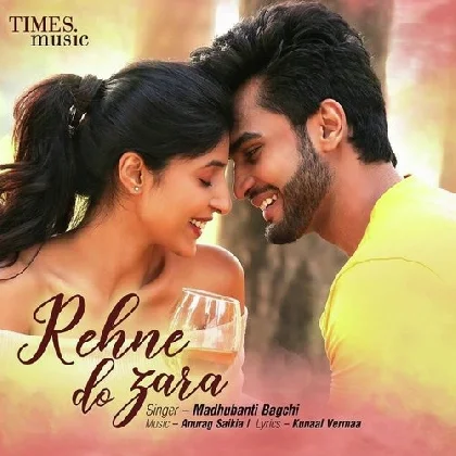 Rehne Do Zara - Madhubanti Bagchi