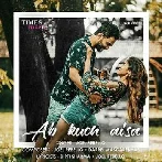 Ab Kuch Aisa - Joel Rebello