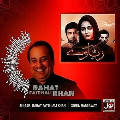 Rabbaway - Rahat Fateh Ali Khan