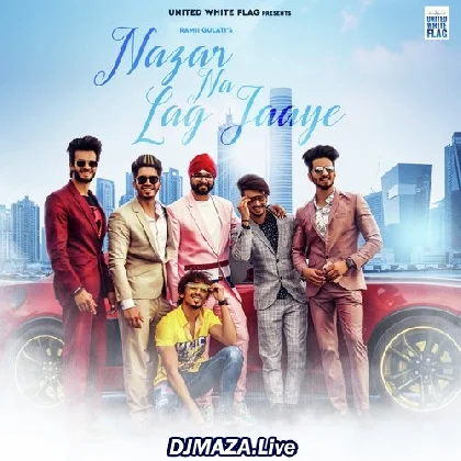 Nazar Na Lag Jaye - Ramji Gulati