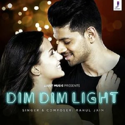 Dim Dim Light - Rahul Jain