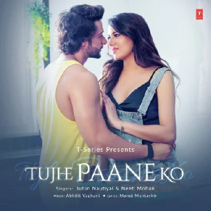 Tujhe Paane Ko - Jubin Nautiyal