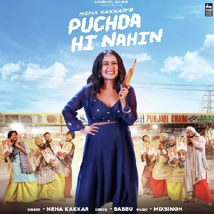 Puchda Hi Nahin - Neha Kakkar