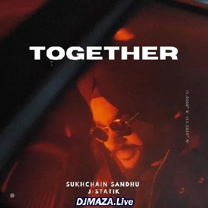 Together - Sukhchain Sandhu