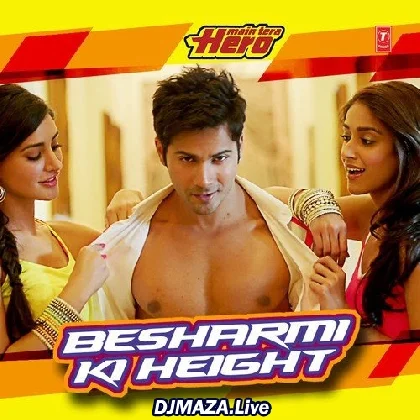 Besharmi Ki Height