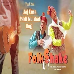 Aaj Unse Pehli Mulaqat Hogi