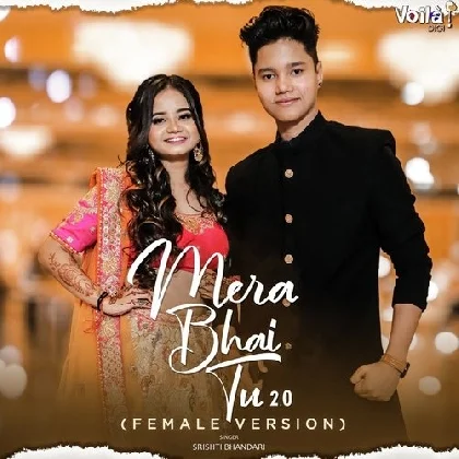 Mera Bhai Tu Meri Jaan Hai Female Version