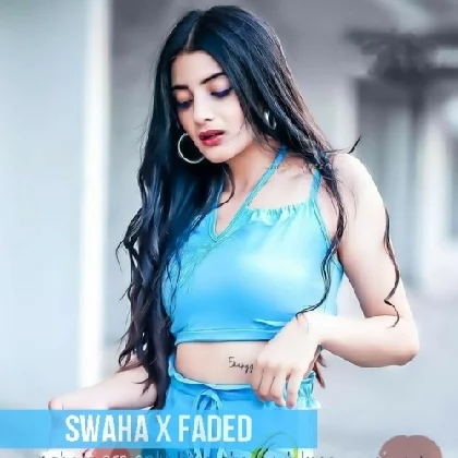 Swaha x Faded Remix