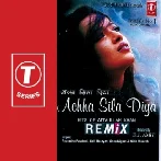 Achha Sila Diya Remix