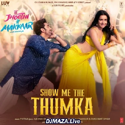 Show Me The Thumka - Tu Jhoothi Main Makkaar
