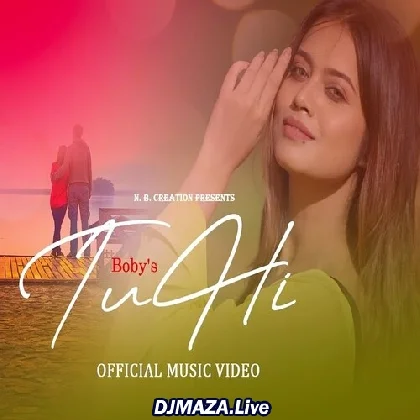 Tu Hi - Boby