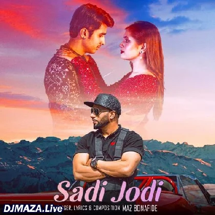 Sadi Jodi - Maz Bonafide