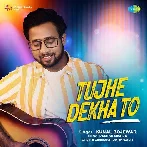 Tujhe Dekha To - Kunal Bojewar