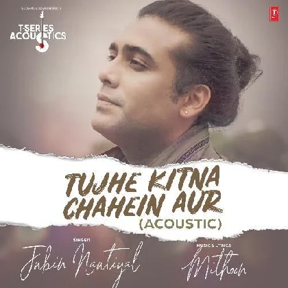Tujhe Kitna Chahein Aur - Acoustic