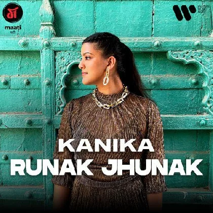 Runak Jhunak - Kanika Patawari