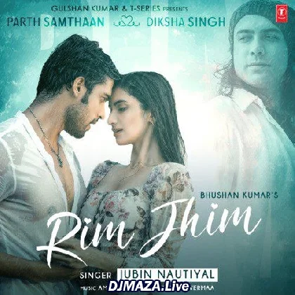 Rim Jhim - Jubin Nautiyal