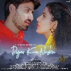 Pyar Ka Nasha - Yasser Desai
