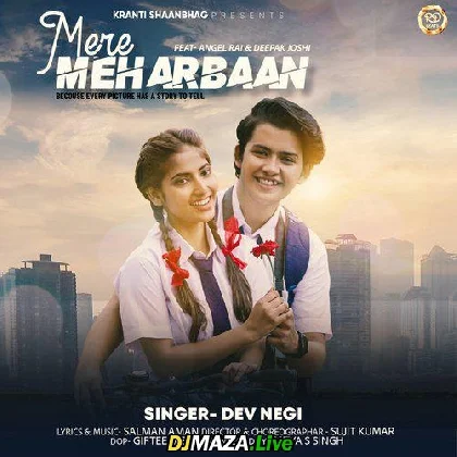 Mere Meharbaan - Dev Negi
