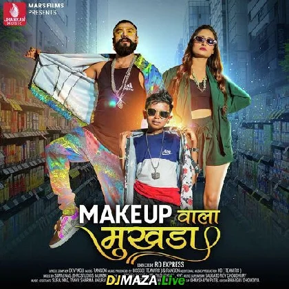 Makeup Wala Mukhda - Dev Pagli