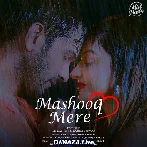 Mashooq Mere - Altamash Faridi